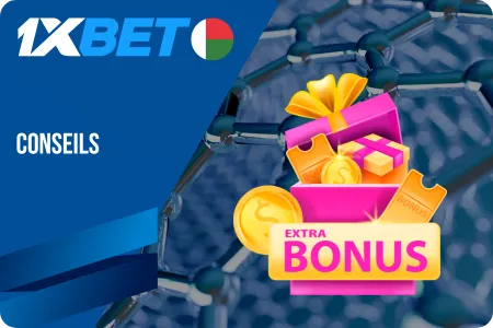 Conseils pour maximiser vos bonus 1xBet